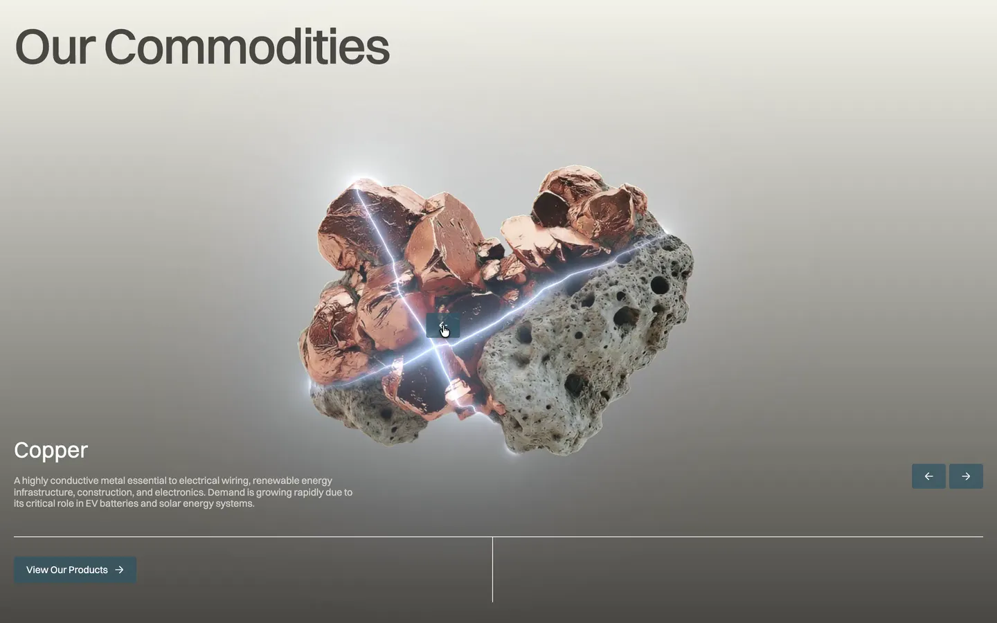 Next is clicked twice in Our Commodities: each title rolls over and a bright beam wipe sweeps in a new rock, from copper to cobalt to sulfur.